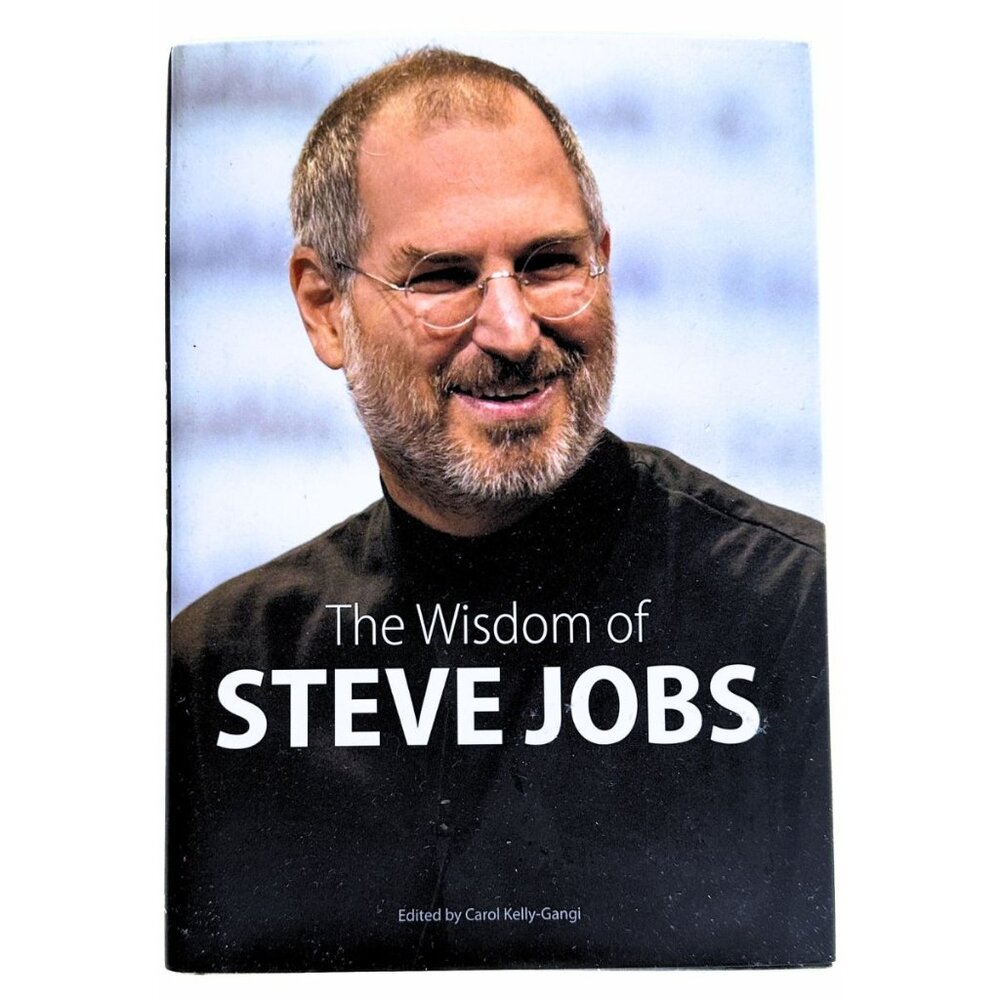 HARDCOVER BOOK - The Wisdom of Steve Jobs by Carol Kelly-Gangi - EUC